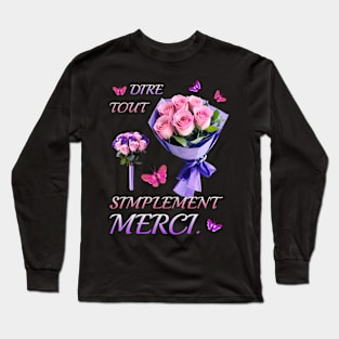 Just to say Thank you. Long Sleeve T-Shirt